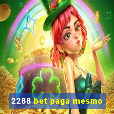 2288 bet paga mesmo